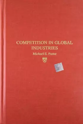Couverture du produit · Competition in Global Industries (Research Colloquium / Harvard Business School)