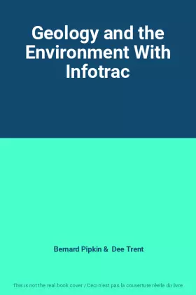 Couverture du produit · Geology and the Environment With Infotrac