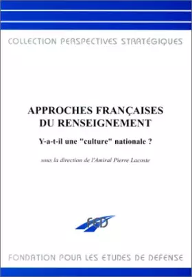 Couverture du produit · Approches françaises du renseignement. Y a-t-il une "culture" nationale ?