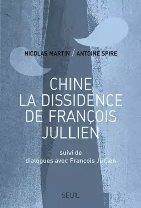 Couverture du produit · Chine, la dissidence de François Jullien. Suivi de Dialogues avec François Jullien