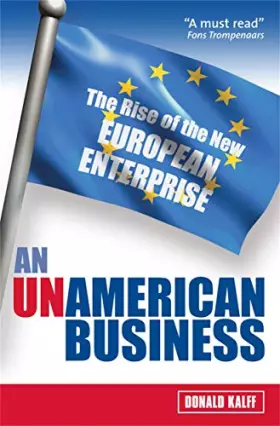 Couverture du produit · An Unamerican Business: The Rise of the New European Enterprise