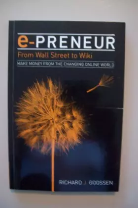 Couverture du produit · E-Preneur: From Wall Street to Wiki Make Money from the Changing Online World