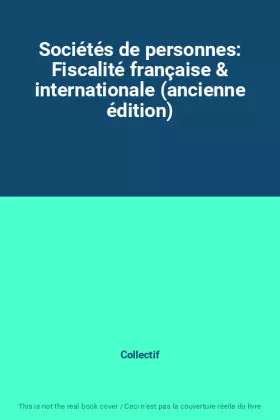 Couverture du produit · Sociétés de personnes: Fiscalité française & internationale (ancienne édition)