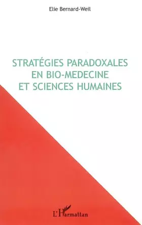 Couverture du produit · Stratégies paradoxales en bio-médecine et sciences humaines