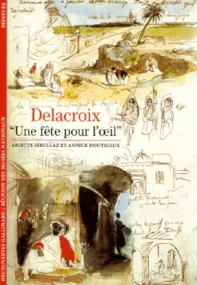 Couverture du produit · Delacroix : "Une fête pour l'oeil"