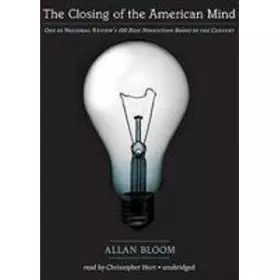 Couverture du produit · The Closing of the American Mind: How Higher Education Has Failed Democracy And Impoverished the Souls of Today's Students