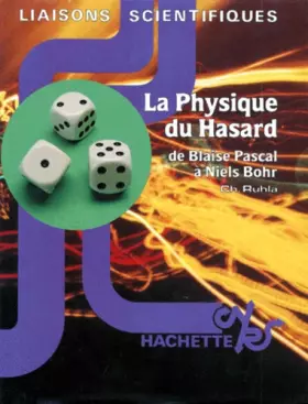 Couverture du produit · LA PHYSIQUE DU HASARD. De Blaise Pascal à Niels Bohr