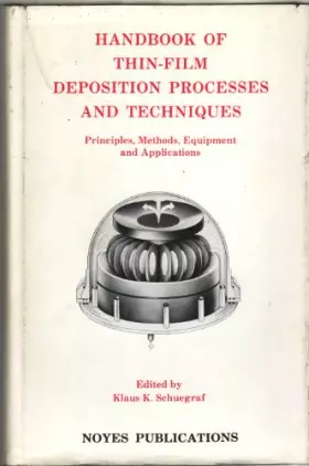 Couverture du produit · Handbook of Thin-Film Deposition Processes and Techniques: Principles, Methods, Equipment, and Applications