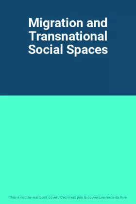 Couverture du produit · Migration and Transnational Social Spaces