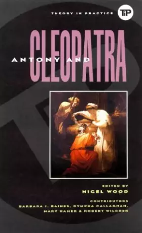 Couverture du produit · Antony & Cleopatra (Theory in Practice Series)