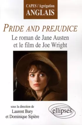 Couverture du produit · Pride and Prejudice : Le roman de Jane Austen et le film de Joe Wright