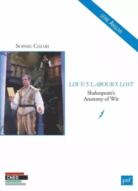 Couverture du produit · Love's Labour s Lost: Shakespeare's Anatomy of Wit