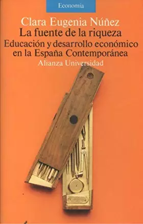 Couverture du produit · Fuente de riqueza : educacion, desarrollo economico España contemp.