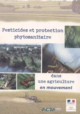 Couverture du produit · Pesticides Et Protection Phytosanitaire Dans Une Agriculture En Mouvement