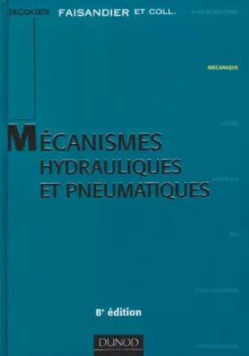 Couverture du produit · MECANISMES HYDRAULIQUES ET PNEUMATIQUES. 8ème édition