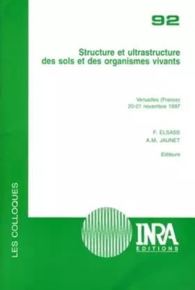 Couverture du produit · Structure et ultrastructure des sols et des organismes vivants: Versailles (France), 20-21 novembre 1997 (n°92)