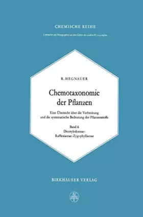Couverture du produit · Chemotaxonomie Der Plfanzen: Band 6: Dictyledoneae: Rafflesiaceae Bis Zygophyllaceae