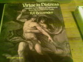 Couverture du produit · Virtue in Distress: Studies in the Novel of Sentiment from Richardson to Sade