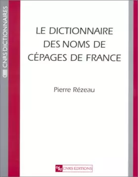 Couverture du produit · Le dictionnaire des noms de cépages de France