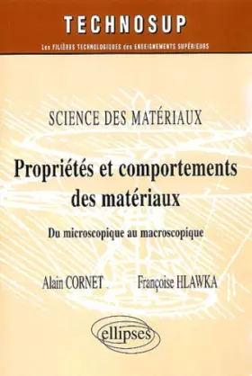 Couverture du produit · Propriétés et comportements des matériaux : Science des matériaux