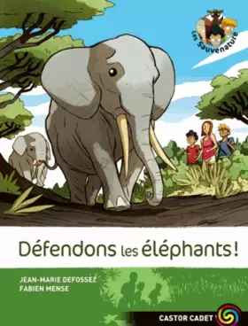 Couverture du produit · Les Sauvenature, Tome 8 : Défendons les éléphants !