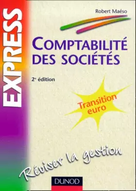 Couverture du produit · Comptabilité des sociétés : transition Euro, réviser la gestion, 2e édition