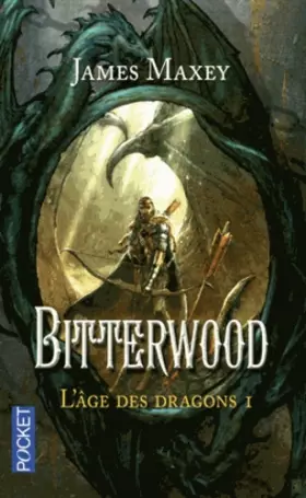Couverture du produit · L'âge des dragons: Bitterwood (1)