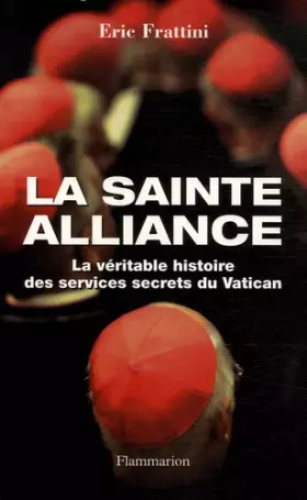 Couverture du produit · La Sainte Alliance : Histoire des services secrets du Vatican