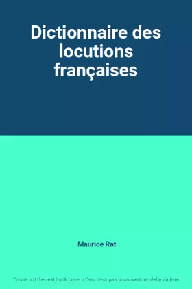 Couverture du produit · Dictionnaire des locutions françaises
