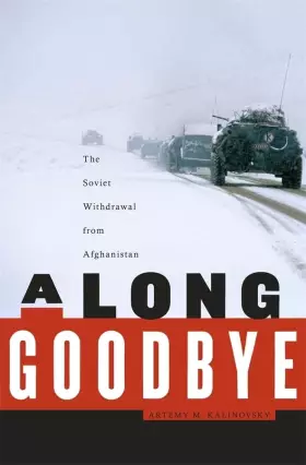 Couverture du produit · A Long Goodbye: The Soviet Withdrawal from Afghanistan