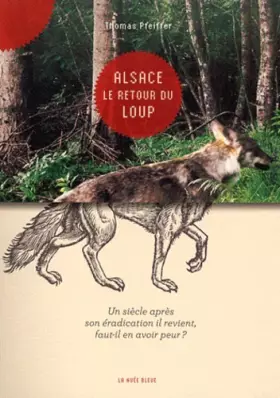 Couverture du produit · Alsace, le retour du loup