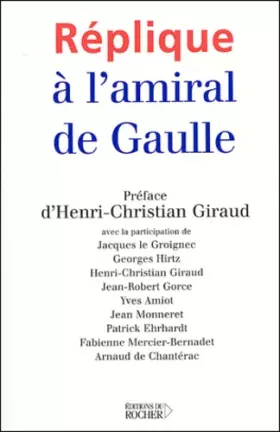 Couverture du produit · Réplique à l'amiral de Gaulle