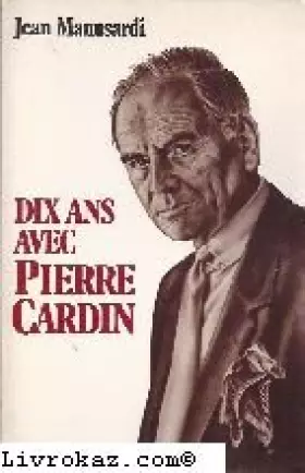 Couverture du produit · Dix ans avec Pierre Cardin