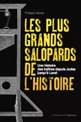 Couverture du produit · Les plus grands salopards de l'histoire - Une histoire des traîtres depuis Judas jusqu'à Laval
