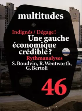 Couverture du produit · Multitudes, N° 46, Automne 2011 : Une gauche économique crédible ?