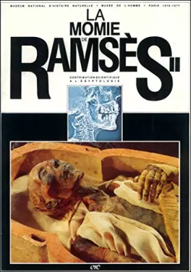 Couverture du produit · La Momie de Ramsès II. Mumiya'ramsis al-tani : contribution scientifique à l'égyptologie