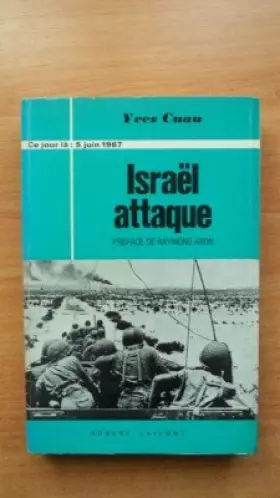 Couverture du produit · CE JOUR LA : 5 JUIN 1967 ISRAEL ATTAQUE.