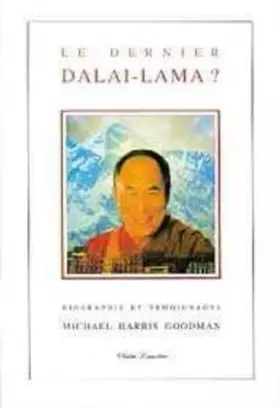Couverture du produit · Le dernier Dalaï-Lama ? Biographie et témoignages