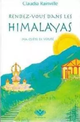 Couverture du produit · Rendez-vous dans les Himalayas, tome 1 - Ma quête de vérité