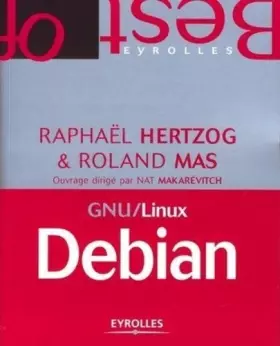 Couverture du produit · GNU/LINUX  DEBIAN: Administration GNU/Linux