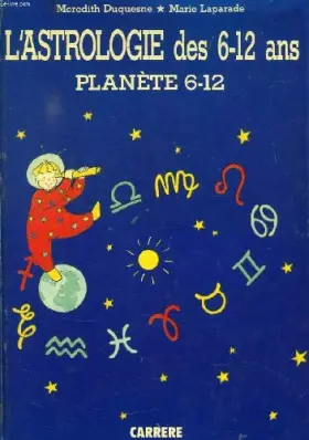 Couverture du produit · L'Astrologie des 6-12 ans : Planète 6-12