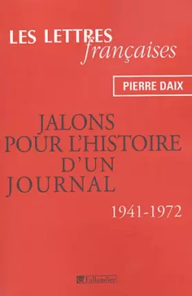 Couverture du produit · Retour sur "les lettres françaises" : Jalons pour l'histoire d'un journal, 1941-1972