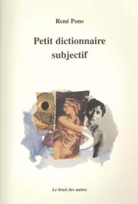 Couverture du produit · Petit dictionnaire subjectif