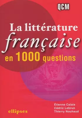 Couverture du produit · La littérature française en 1000 questions