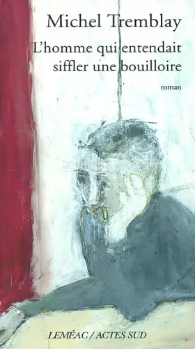 Couverture du produit · L'Homme qui entendait siffler une bouilloire