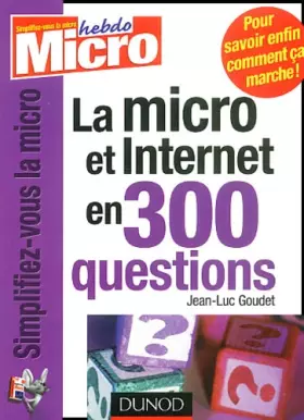 Couverture du produit · La micro et Internet en 300 questions