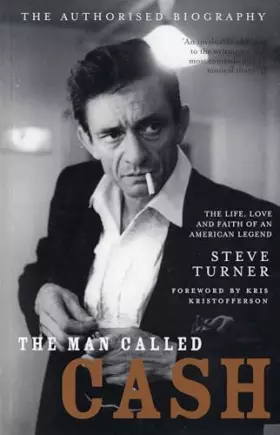 Couverture du produit · The Man Called Cash: The Life, Love and Faith of an American Legend