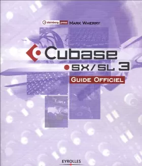 Couverture du produit · Cubase SX / SL 3 : Guide officiel