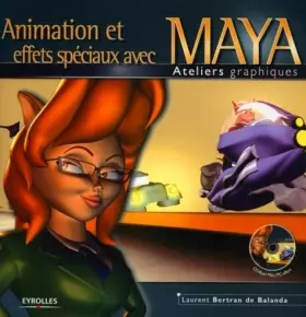 Couverture du produit · Animation et effets spéciaux avec Maya