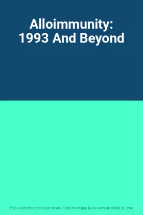 Couverture du produit · Alloimmunity: 1993 And Beyond